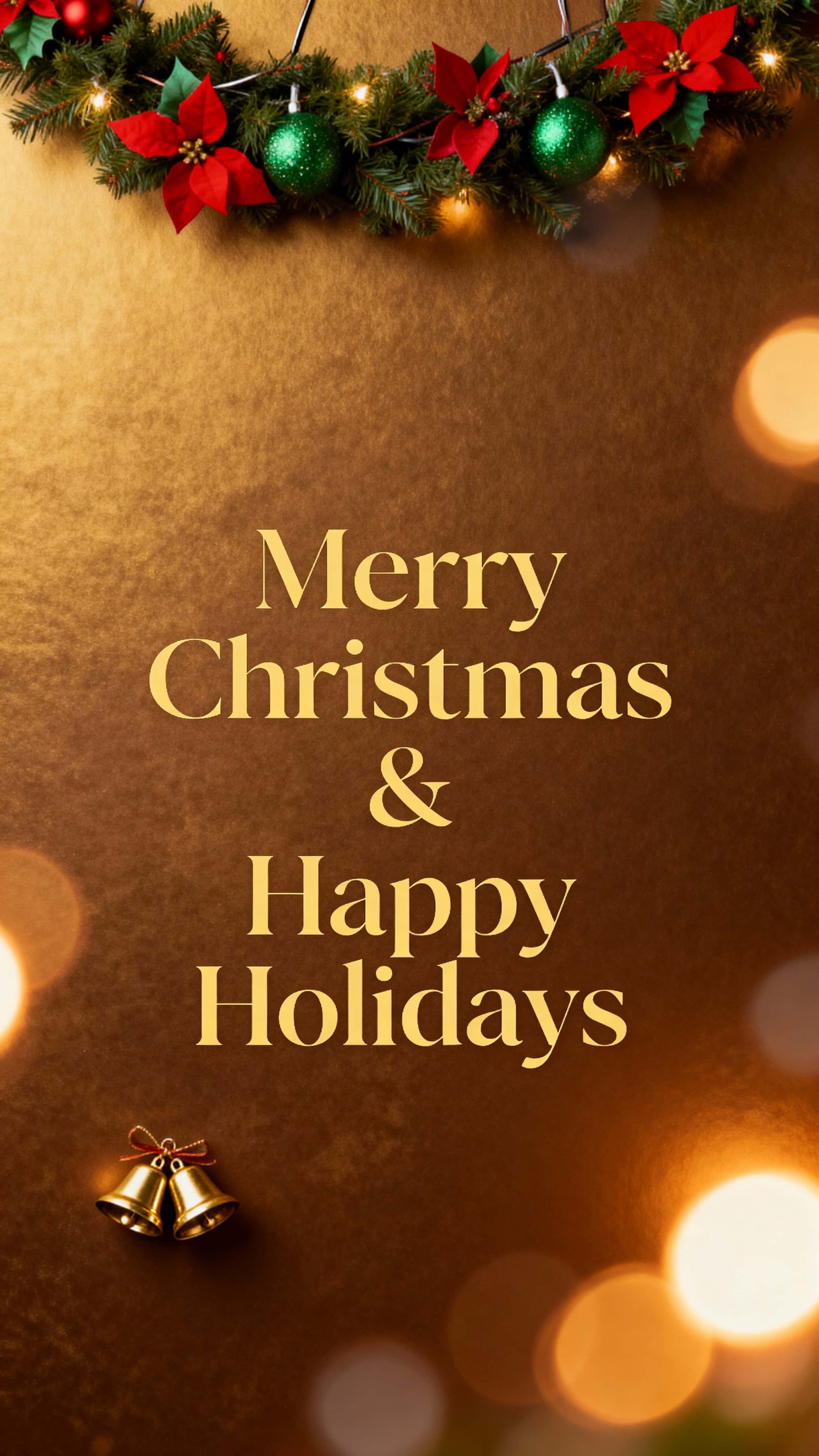 Vertical 9:16 holiday greeting with a warm golden-brown bokeh background, red-and-green garland along the top, small gold bells at lower-left, and centered refined gold lettering.
